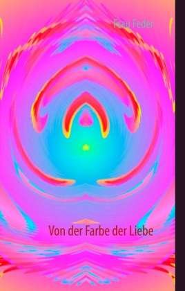Cover for Feder · Von der Farbe der Liebe (Book)