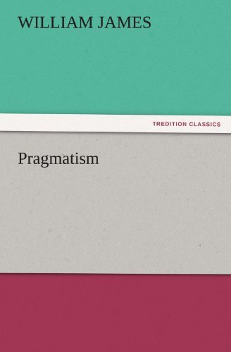 Cover for William James · Pragmatism (Tredition Classics) (Taschenbuch) (2011)
