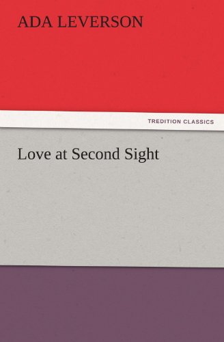 Cover for Ada Leverson · Love at Second Sight (Tredition Classics) (Taschenbuch) (2011)