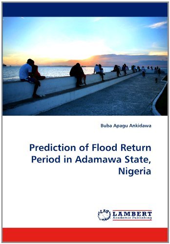 Cover for Buba Apagu Ankidawa · Prediction of Flood Return Period in Adamawa State, Nigeria (Paperback Book) (2011)