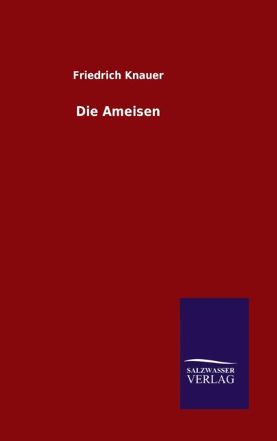 Cover for Friedrich Knauer · Die Ameisen (Gebundenes Buch) (2016)