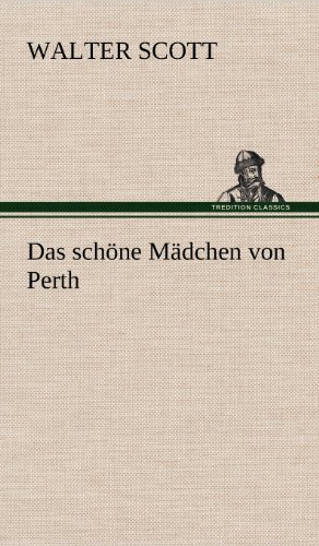 Cover for Walter Scott · Das Schone Madchen Von Perth (Hardcover Book) [German edition] (2012)