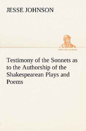 Cover for Jesse Johnson · Testimony of the Sonnets As to the Authorship of the Shakespearean Plays and Poems (Tredition Classics) (Paperback Bog) (2012)