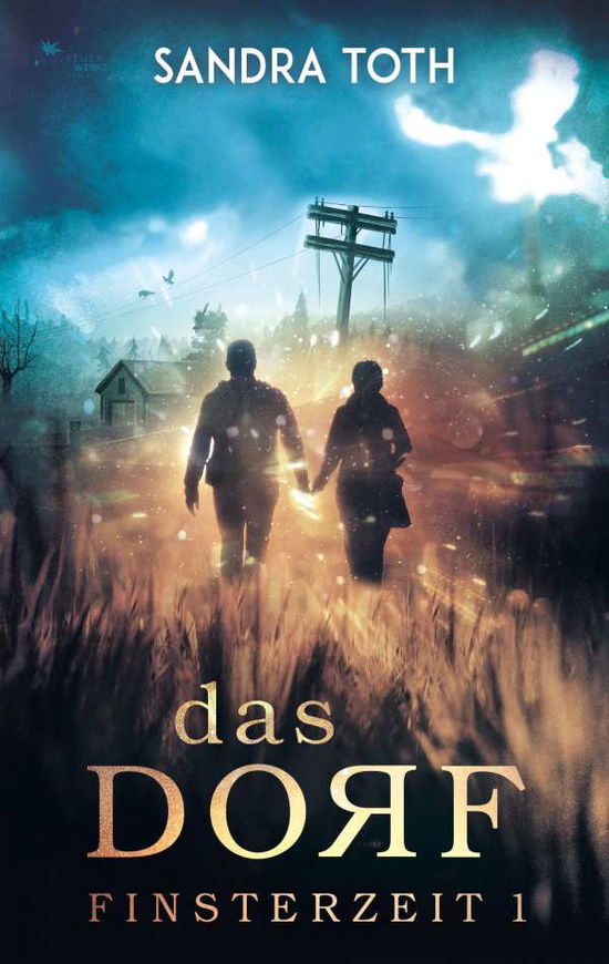 Cover for Toth · Das Dorf (Finsterzeit 1) (Book)