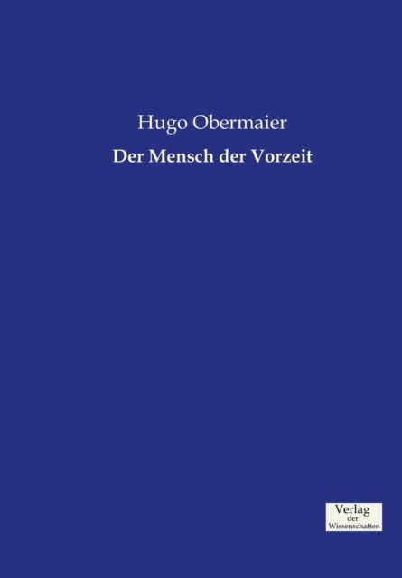 Cover for Hugo Obermaier · Der Mensch der Vorzeit (Paperback Book) [German edition] (2019)