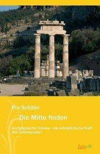 Cover for Schiller · Die Mitte finden (Buch) (2018)