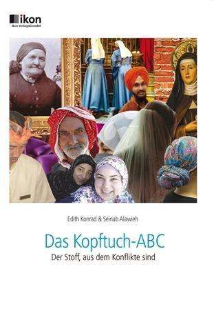 Das Kopftuch-ABC - Der Stoff, au - Konrad - Książki -  - 9783990234754 - 