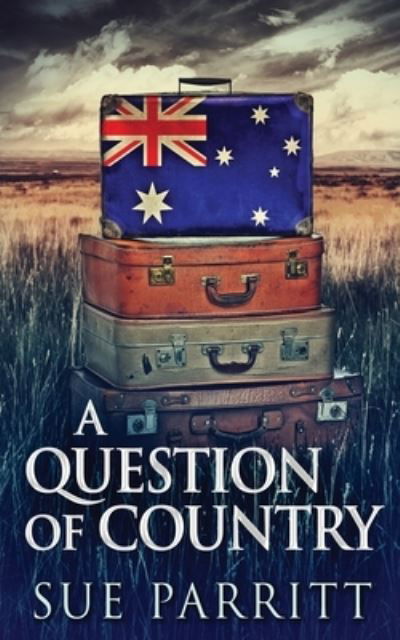 Cover for Sue Parritt · A Question Of Country (Paperback Book) (2021)