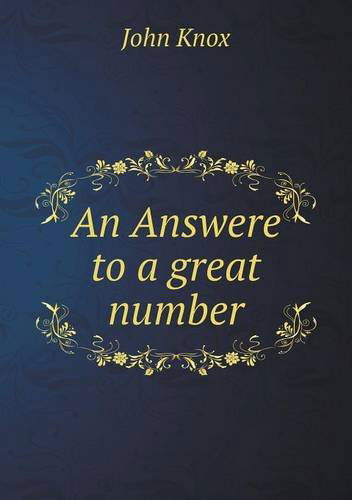 Cover for John Knox · An Answere to a Great Number (Paperback Book) (2013)