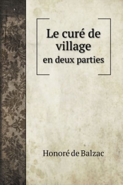 Cover for Honore de Balzac · Le cure de village (Hardcover Book) (2020)