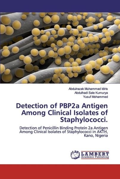 Detection of PBP2a Antigen Among - Idiris - Bøger -  - 9786139962754 - 14. juni 2019