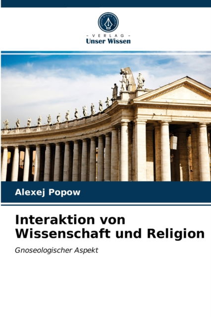 Cover for Alexej Popow · Interaktion von Wissenschaft und Religion (Paperback Book) (2021)