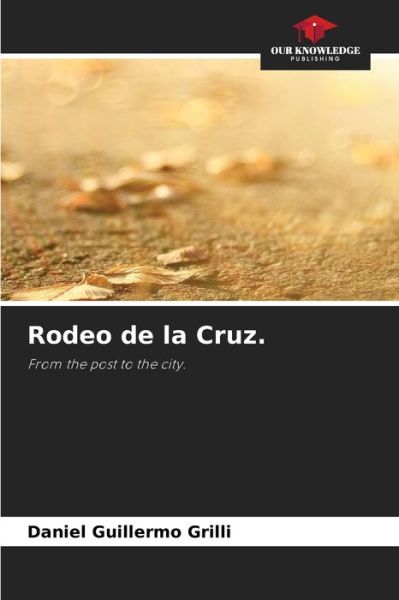 Cover for Daniel Guillermo Grilli · Rodeo de la Cruz. (Paperback Book) (2021)