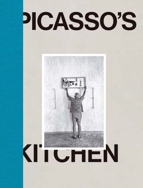 Cover for Pablo Picasso · Picasso's Kitchen (Hardcover Book) (2018)