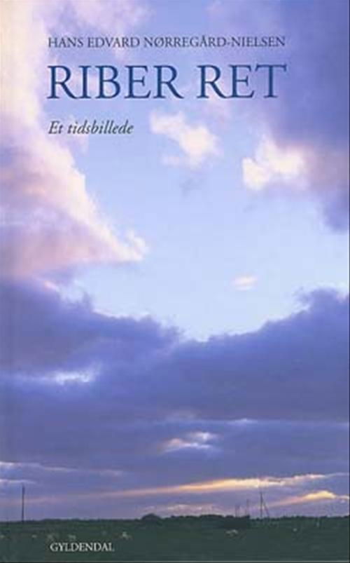 Cover for Hans Edvard Nørregård-Nielsen · Gyldendals Gavebøger: Riber ret (Hardcover bog) [2. udgave] [Hardback] (2003)