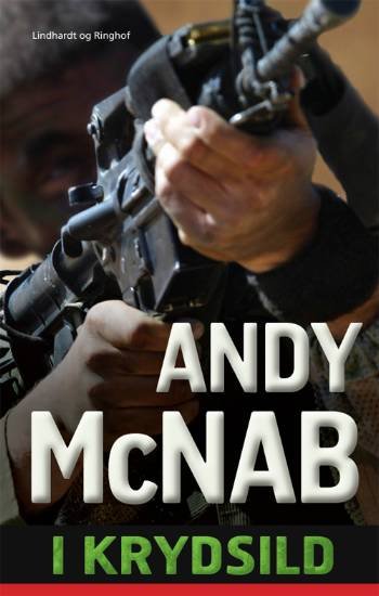 Cover for Andy McNab · I krydsild (Bound Book) [1. Painos] [Indbundet] (2008)
