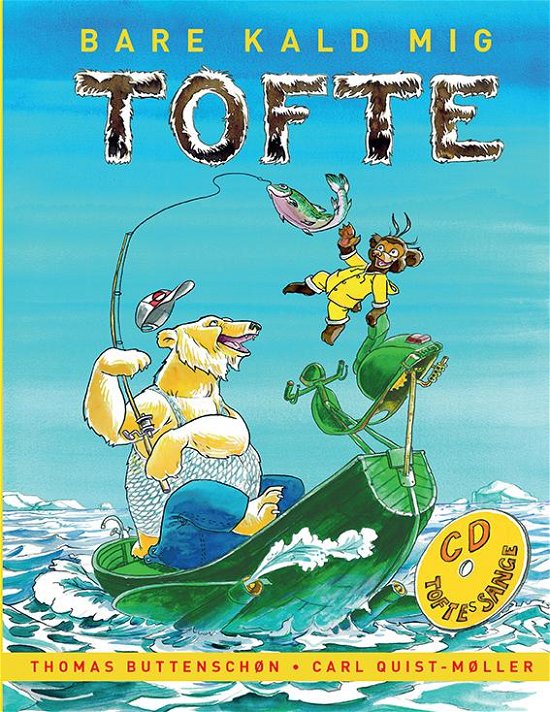 Cover for Thomas Buttenschøn · Bare kald mig Tofte (med musik-cd) (Indbundet Bog) [1. udgave] (2016)