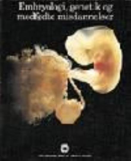 Embryologi; genetik og medfødte misdannelser - Olav Bennedbæk - Books - Gyldendal - 9788717063754 - August 30, 1994
