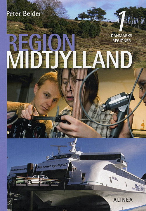 Cover for Peter Bejder · Danmarks regioner, 1: Danmarks regioner, Region Midtjylland (Innbunden bok) [1. utgave] (2008)