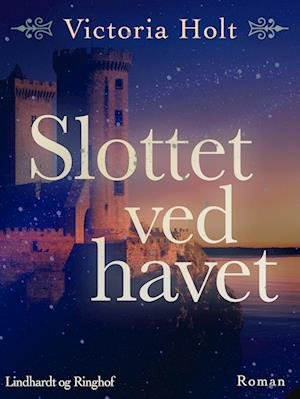 Cover for Victoria Holt · Slottet ved havet (Sewn Spine Book) [1st edition] (2022)