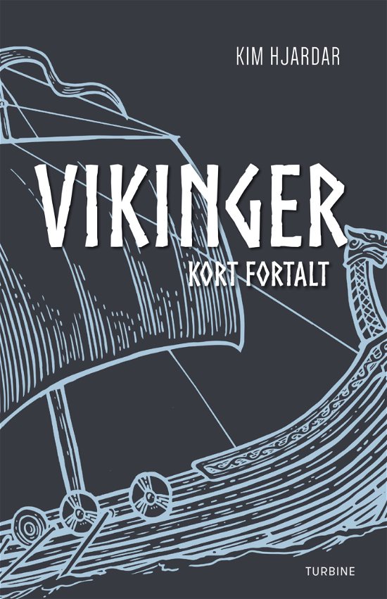 Cover for Kim Hjardar · Vikinger - kort fortalt (Heftet bok) [1. utgave] (2018)