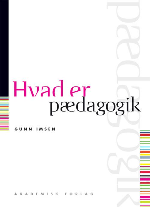 Cover for Gunn Imsen · Hvad er-serien: Hvad er pædagogik (Taschenbuch) [1. Ausgabe] (2012)