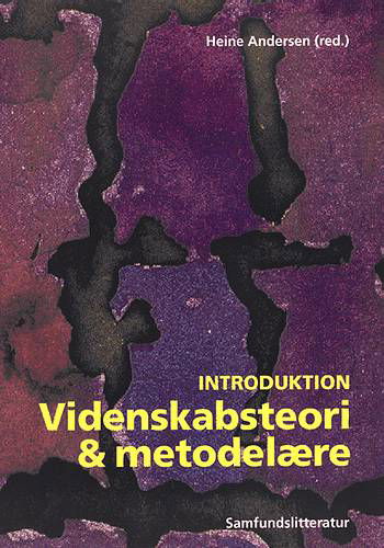 Videnskabsteori og metodelære Introduktion - Andersen Heine - Bücher - Samfundslitteratur - 9788759304754 - 1. Juli 1994