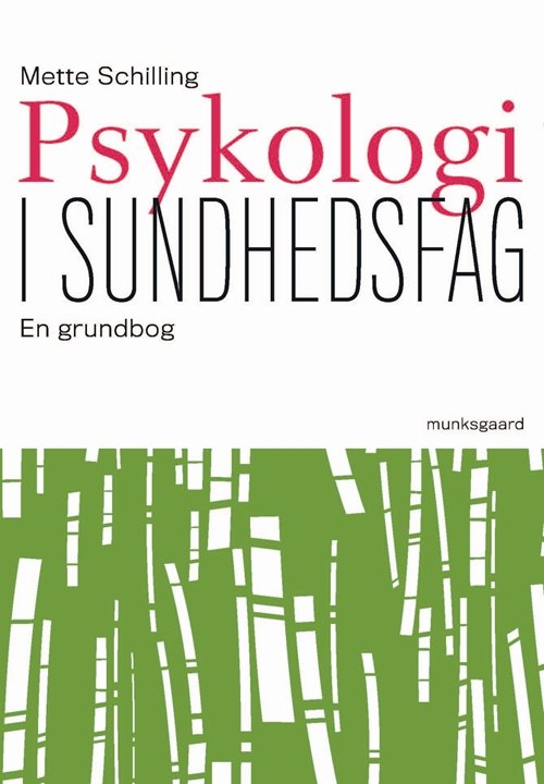 Mette Schilling · Psykologi i sundhedsfag (Sewn Spine Book) [1. wydanie] (2012)