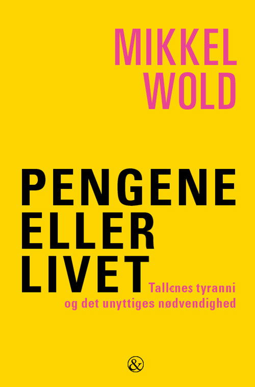 Mikkel Wold · Pengene eller livet (Sewn Spine Book) [1er édition] (2024)