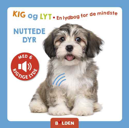 Kig og lyt: Kig og lyt: Nuttede dyr (Pappbok) [1:a utgåva] (2024)