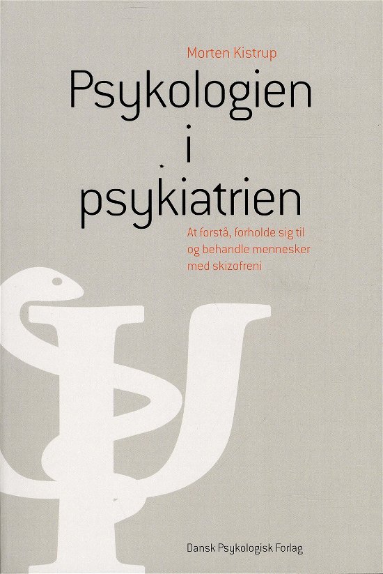 Morten Kistrup · Psykologien i psykiatrien (Sewn Spine Book) [1. wydanie] (2012)