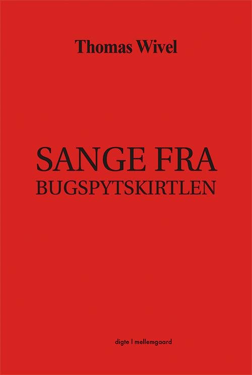 Sange fra bugspytkirtlen - Thomas Wivel - Books - mellemgaard - 9788793328754 - August 17, 2015