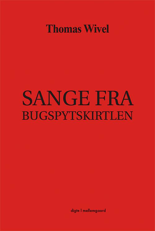 Cover for Thomas Wivel · Sange fra bugspytkirtlen (Bog) [1. udgave] (2015)