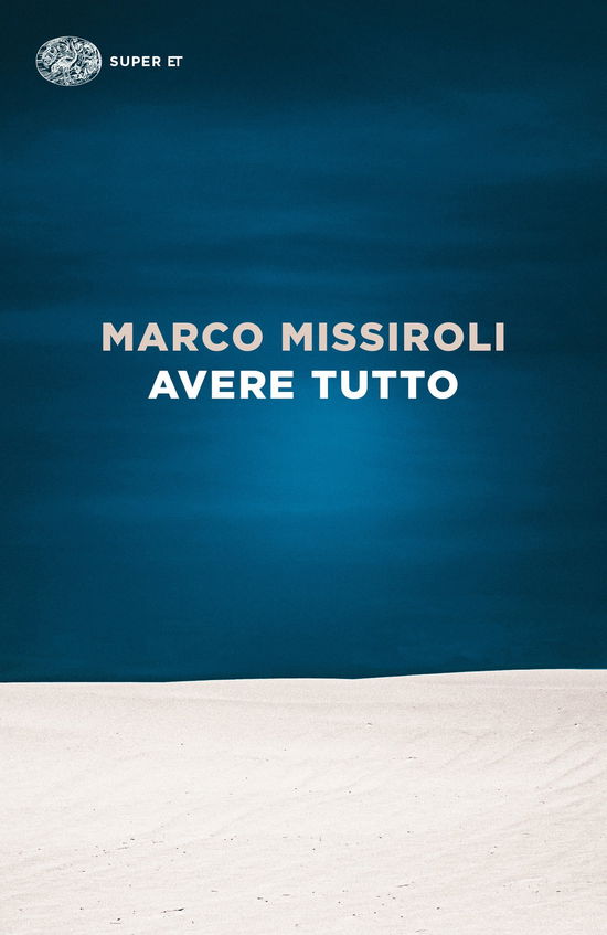 Cover for Marco Missiroli · Avere Tutto (Book)