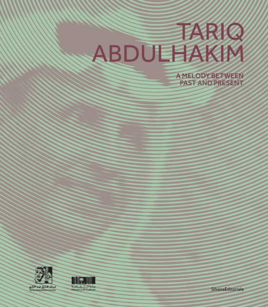 Cover for Tariq Abdulhakim: A Melody Between Past and Present (Hardcover Book) (2025)