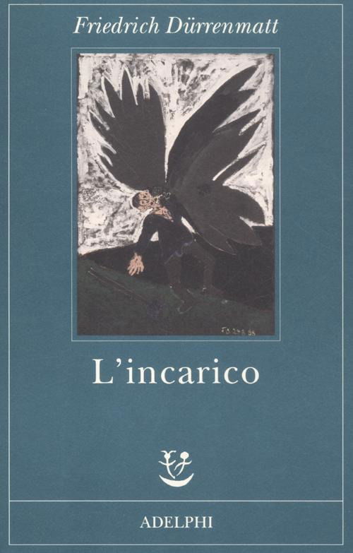 Cover for Friedrich Dürrenmatt · L' Incarico (Buch)