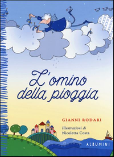 Cover for Gianni Rodari · L'omino della pioggia (Pocketbok) (2016)