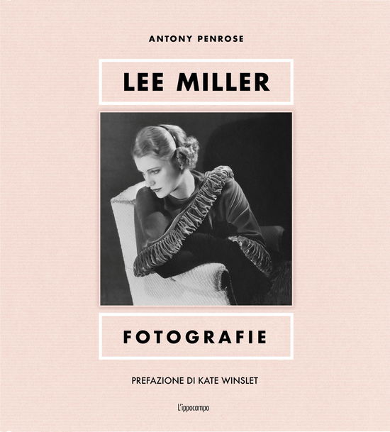 Cover for Antony Penrose · Lee Miller. Fotografie. Ediz. Illustrata (Book)