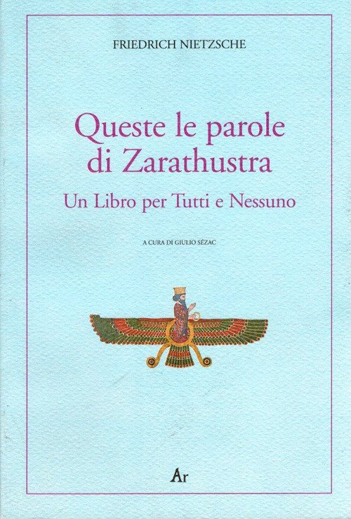 Cover for Friedrich Nietzsche · Queste Le Parole Di Zarathustra. Un Libro Per Tutti E Nessuno (Book)