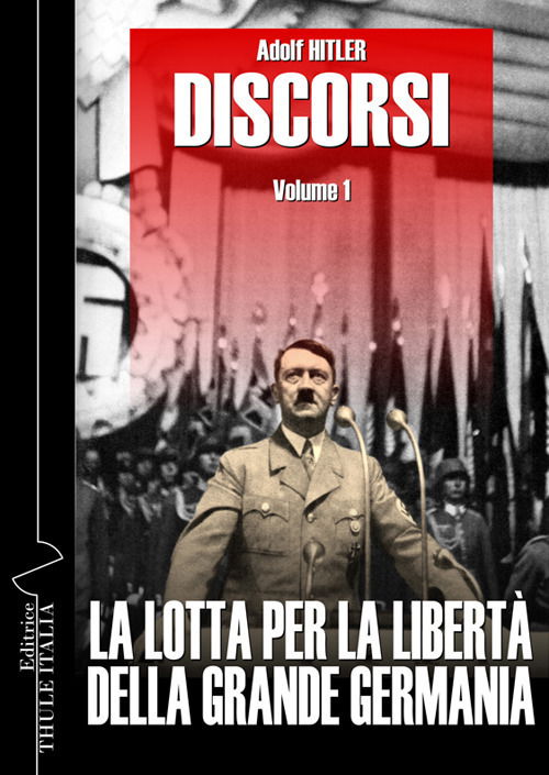 Discorsi. Ediz. Integrale #01 - Adolf Hitler - Boeken -  - 9788897691754 - 