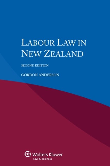 Cover for Gordon Anderson · Labour Law in New Zealand (Paperback Book) [2 New edition] (2015)