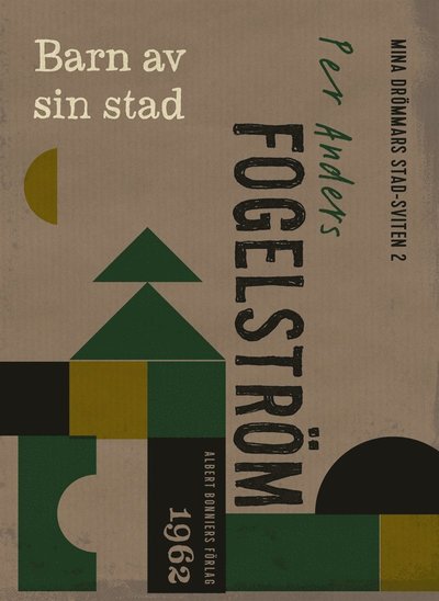 Stadserien: Barn av sin stad - Per Anders Fogelström - Książki - Albert Bonniers Förlag - 9789100134754 - 13 listopada 2012