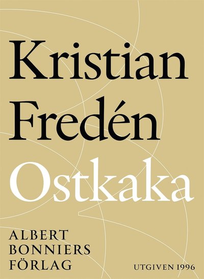 Cover for Kristian Fredén · Ostkaka : Noveller (ePUB) (2014)