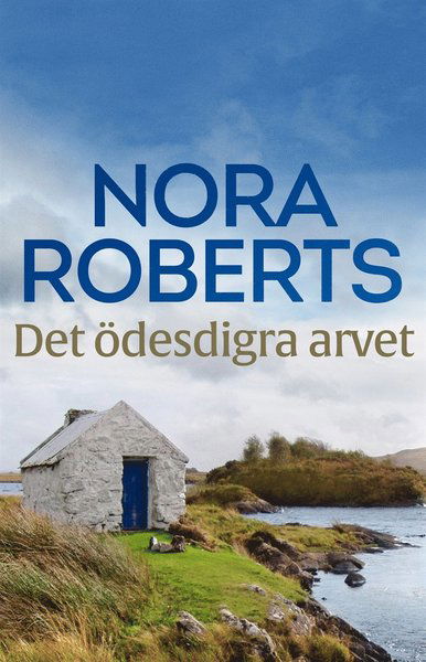 Cover for Nora Roberts · Det ödesdigra arvet (ePUB) (2018)