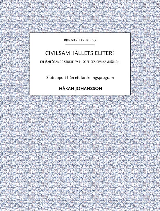 Civilsamhällets eliter?: En jämförande studie av europeiska civilsamhällen - Håkan Johansson - Libros - Santérus Förlag - 9789173350754 - 20 de mayo de 2024