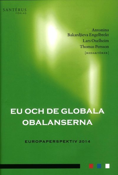 Cover for Bakardjieva Antonina (red.) · EU och de globala obalanserna (Inbunden Bok) (2014)
