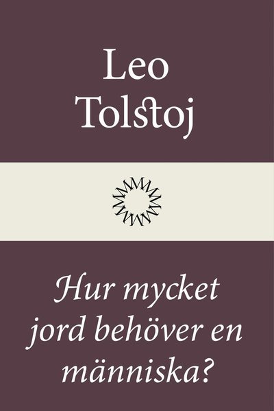 Cover for Leo Tolstoj · Hur mycket jord behöver en människa? (Bound Book) (2022)