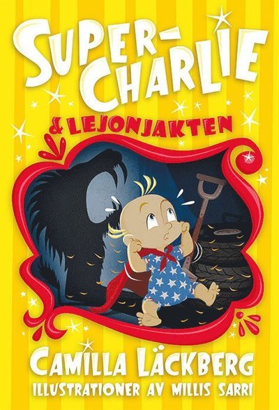 Cover for Camilla Läckberg · Super-Charlie: Super-Charlie och lejonjakten (Gebundesens Buch) (2016)