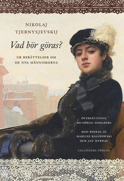 Cover for Nikolaj  Tjernysjevskij · Vad bör göras? : ur berättelser om de nya människorna (Hardcover Book) (2024)