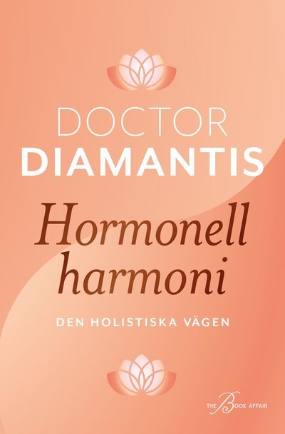 Cover for Diamantis Koukouvinos · Hormonell harmoni : den holistiska vägen till kvinnors hälsa (Bound Book) (2023)